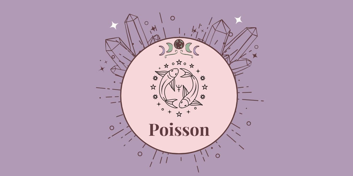Poissons – Intuition et Douceur émotionnelle